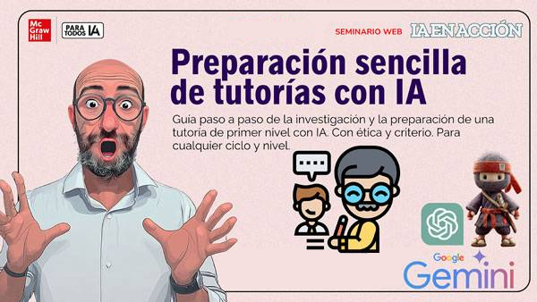 Accede al tercer seminario web: Preparaci&oacute;n sencilla de tutorias con IA