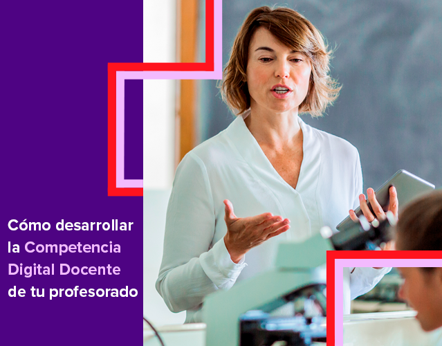 Como desarrollar la competencia digitala docente de tu profesorado